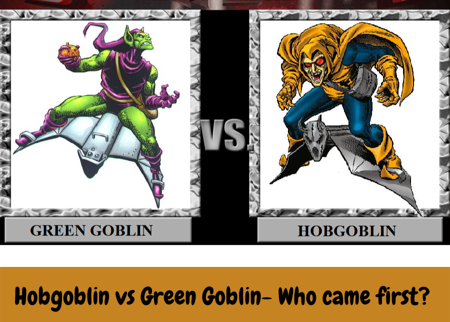 Hobgoblin vs Green Goblin- Who came first? 