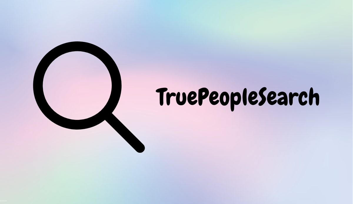 How Do I Get My Info Off Truepeoplesearch True People Search- What is it and How to remove your Personal Information